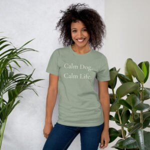 Calm Dog Calm Life shirt from The Calm Dog Collection